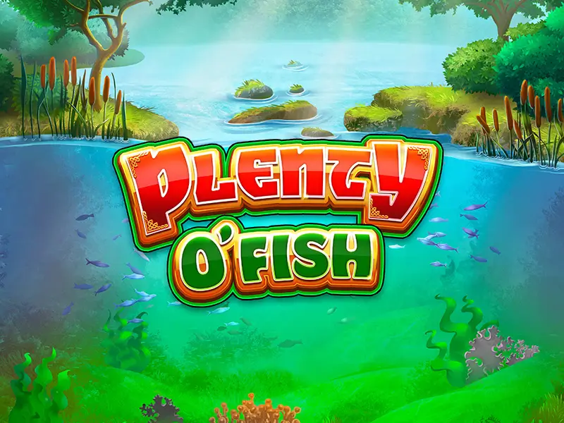 Plenty O' Fish no 567win